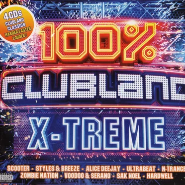 100% Clubland X‐Treme by Various Artists - album cover