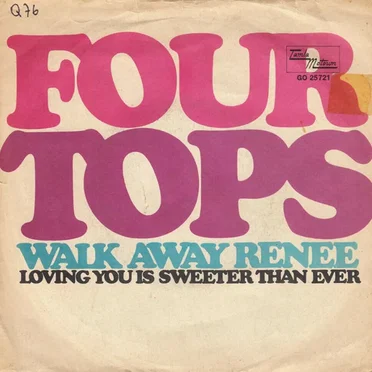 Walk Away Renee / Loving You Is Sweeter Than Ever