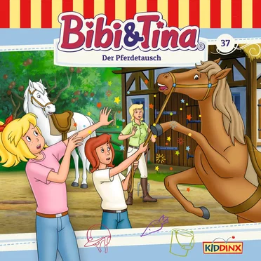 Bibi und Tina, Folge 37: Der Pferdetausch by Bibi & Tina - album cover