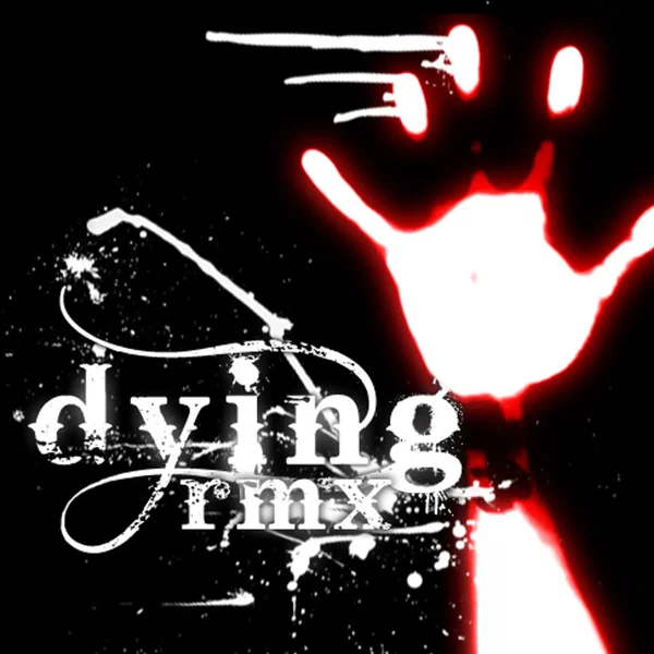 Dying Remixes