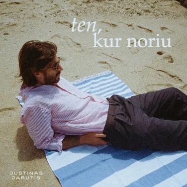 Ten, kur noriu