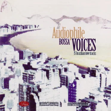Audiophile Bossa Voices: 15 Brazilian Love Tracks by Various Artists - album cover