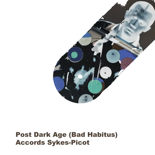 Post Dark Age (Bad Habitus) / Accords Sykes-Picot