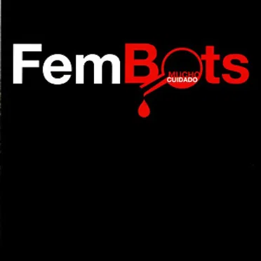 Mucho Cuidado by FemBots - album cover