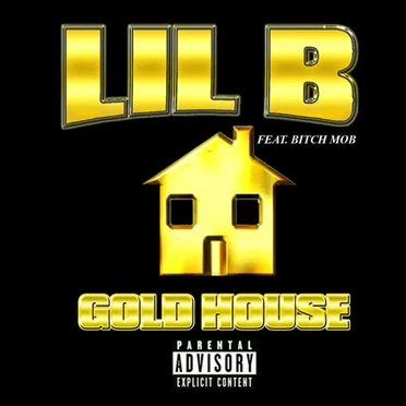 Goldhouse by Lil B - album cover