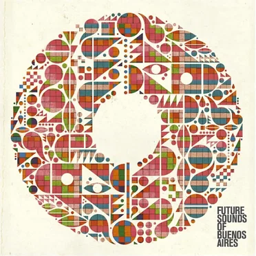 Future Sounds of Buenos Aires by Various Artists - album cover