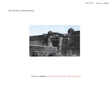 PASS THE SANTA‐LUCIA GATE IN MANILA by THE AIR MUSIC INTERNATIONAL - album cover