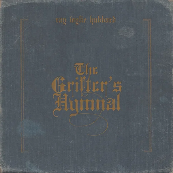 The Grifter’s Hymnal