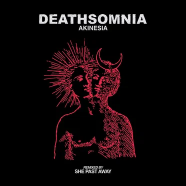 Akinesia (She Past Away remix)
