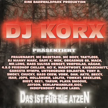 Das ist für die Atzen