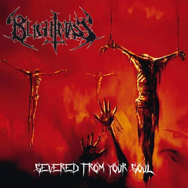 Severed from Your Soul by Blightmass - album cover