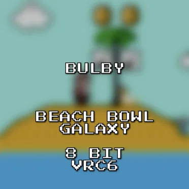 Beach Bowl Galaxy 8 Bit VRC6 (Super Mario Galaxy)
