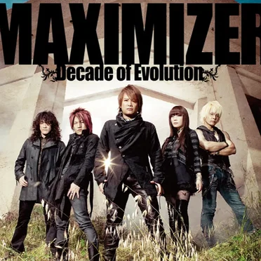 MAXIMIZER 〜Decade of Evolution〜