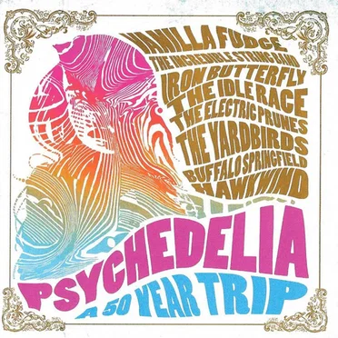 Psychedelia: A 50 Year Trip by Various Artists - album cover