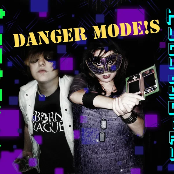 DANGER MODE!S