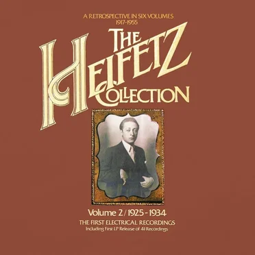 The Heifetz Collection (1925 - 1934): Vol. 2, The first Electrical Recordings