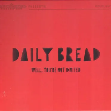 Well, You're Not Invited by Daily Bread - album cover