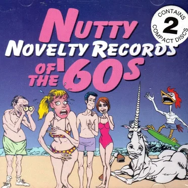 40 Nutty Novelty Records of the ’60s by Various Artists - album cover