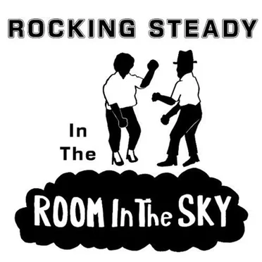 Rocking Steady in the Room in the Sky by Various Artists - album cover