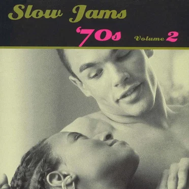 Slow Jams: The 70s, Volume 2 by Various Artists - album cover