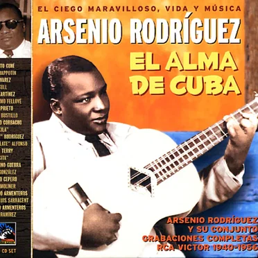 El alma de Cuba: Grabaciones completas RCA Victor 1940-1956