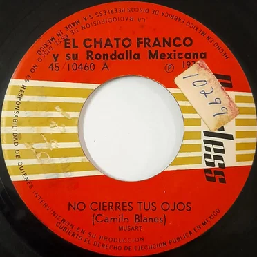 No cierres tus ojos / Déjenme si estoy llorando by El Chato Franco y su Rondalla Mexicana - album cover