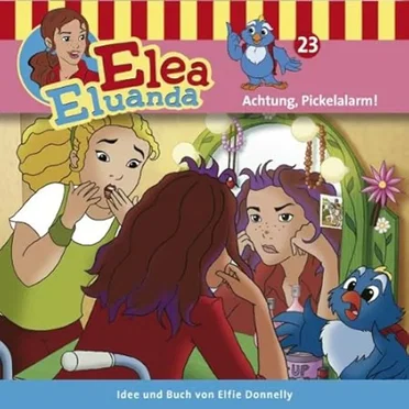 Elea Eluanda 23: Achtung, Pickelalarm! by Elea Eluanda - album cover