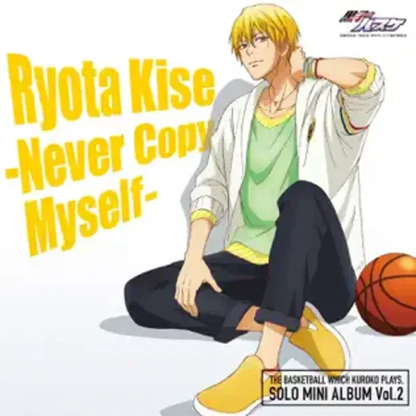 TVアニメ『黒子のバスケ』SOLO MINI ALBUM Vol.2 黄瀬涼太 - Never Copy Myself -