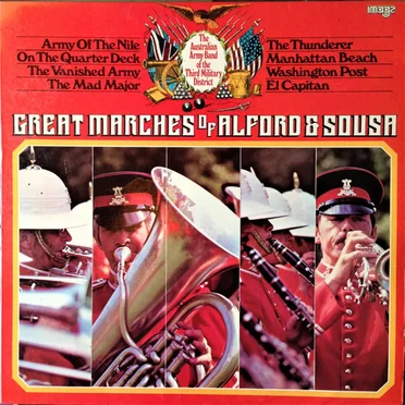 Great Marches Of Alford & Sousa by The Australian Army Band of the Third Military District - album cover
