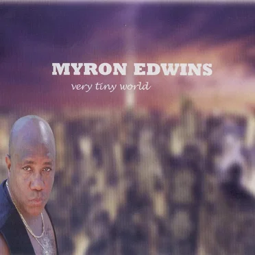 Very Tiny World by Myron Edwins - album cover