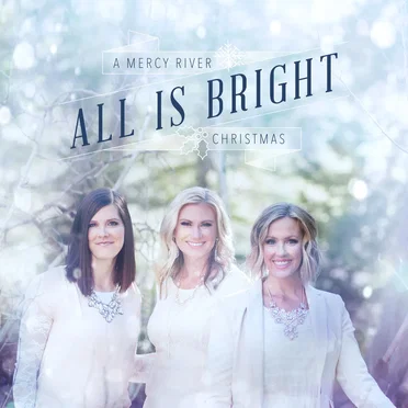 All Is Bright by Mercy River - album cover