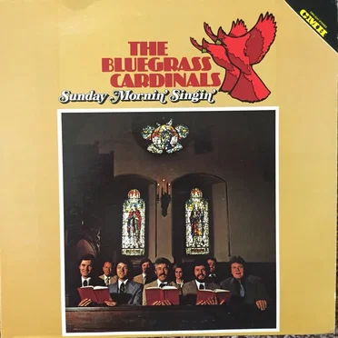 Sunday Mornin’ Singin’ by The Bluegrass Cardinals - album cover