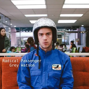 Radical Passenger by Grey Watson - album cover