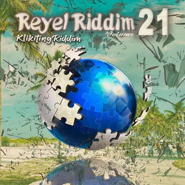 Reyel Riddim, Vol. 21 (Klikiting Riddim) by Various Artists - album cover