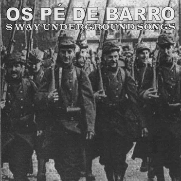 Os Pé de Barro - 8 Way Underground Songs by Various Artists - album cover