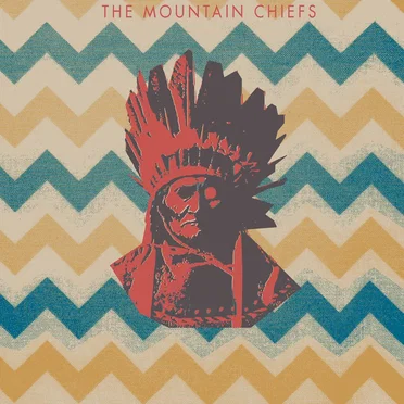The Mountain Chiefs by The Mountain Chiefs - album cover