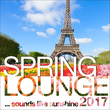 Spring Lounge 2017 …Sounds Like Sunshine by Various Artists - album cover