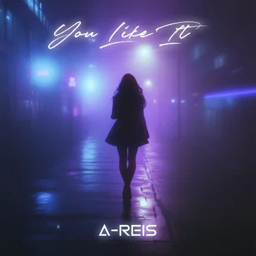 You Like It by A-Reis - album cover
