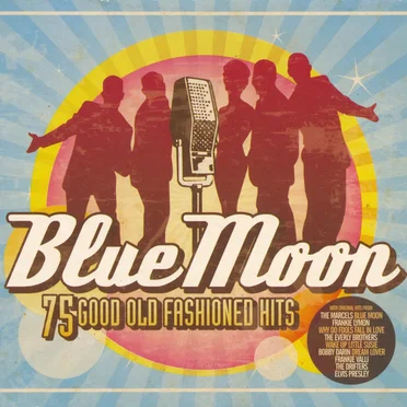 Blue Moon: 75 Good Old Fashioned Hits by Various Artists - album cover