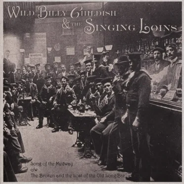 Song Of The Medway / The Broken And The Lost Of The Old Long Bar by Wild Billy Childish - album cover