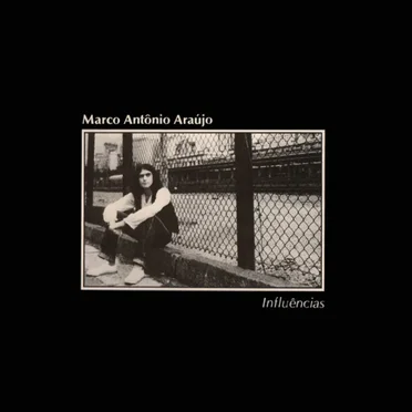 Influências by Marco Antonio Araújo - album cover