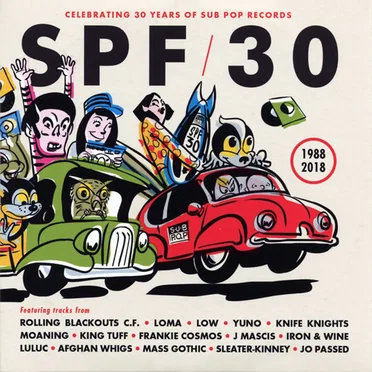 SPF/30 (Celebrating 30 Years Of Sub Pop Records) (1988 2018) by Various Artists - album cover