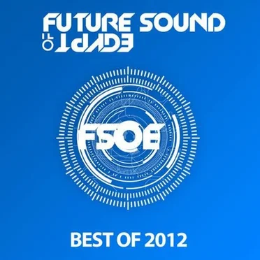 Future Sound of Egypt – Best of 2012 by Various Artists - album cover