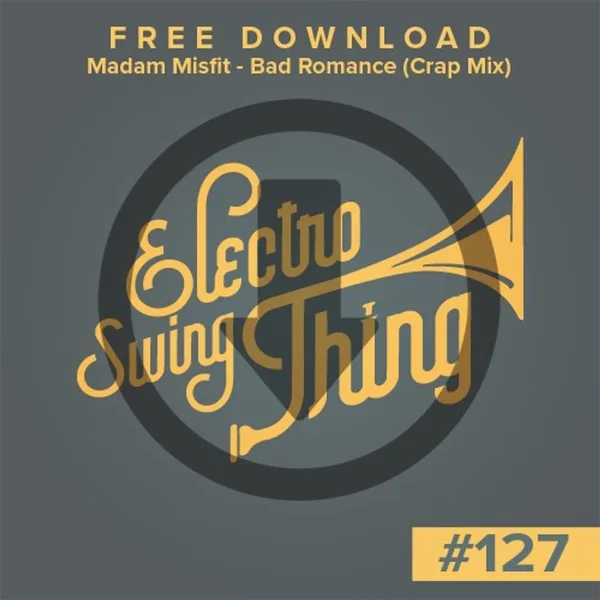 Bad Romance (Electro Swing Crap mix)