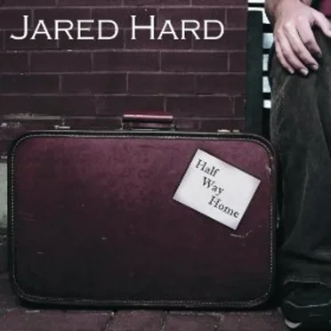 Half Way Home by Jared Hard - album cover