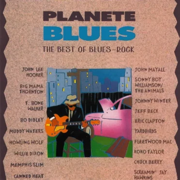 Planete Blues: The Best of Blues-Rock by Various Artists - album cover