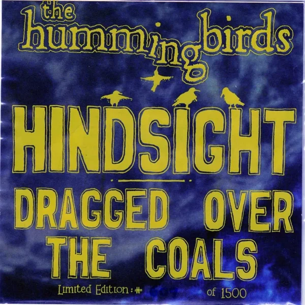Hindsight / Dragged Over the Coals