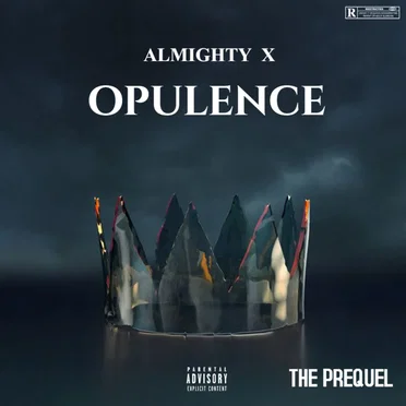 Opulence: The Prequel by Almighty X - album cover