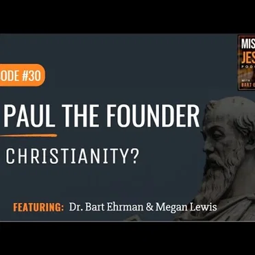 Misquoting Jesus with Bart Ehrman #30, “Is Paul the Founder of Christianity?” by Bart D. Ehrman - album cover
