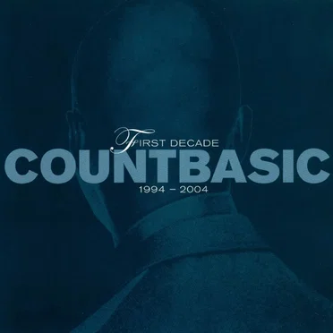 First Decade: 1994-2004 by Count Basic - album cover